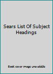 Sears List Of Subject Headings