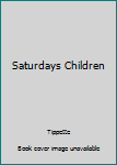 Hardcover Saturdays Children Book