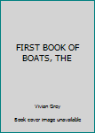 Hardcover FIRST BOOK OF BOATS, THE Book