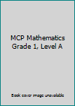 Spiral-bound MCP Mathematics Grade 1, Level A Book