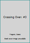 Mass Market Paperback Crossing Over: #3 Book
