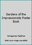 Paperback Gardens of the Impressionists Poster Book