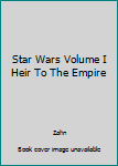Hardcover Star Wars Volume I Heir To The Empire Book