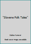 Paperback "Slovene Folk Tales" Book