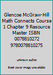 Unknown Binding Glencoe McGraw-Hill Math Connects Course 1 Chapter 9 Resource Master ISBN 0078810272 9780078810275 Book