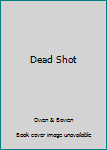 Paperback Dead Shot Book