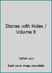 Paperback Stories with Holes / Volume 8 Book