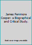 Unknown Binding James Fenimore Cooper: a Biographical and Critical Study. Book