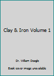 Paperback Clay & Iron Volume 1 Book
