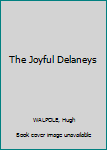 The Joyful Delaneys