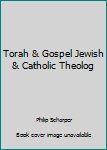 Hardcover Torah & Gospel Jewish & Catholic Theolog Book