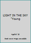 LIGHT IN THE SKY "Young