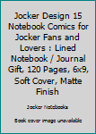 Paperback Jocker Design 15 Notebook Comics for Jocker Fans and Lovers : Lined Notebook / Journal Gift, 120 Pages, 6x9, Soft Cover, Matte Finish Book