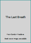 Paperback The Last Breath Book