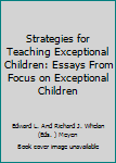 Paperback Strategies for Teaching Exceptional Children: Essays From Focus on Exceptional Children Book