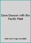 Unknown Binding Dave Dawson with the Pacific Fleet Book