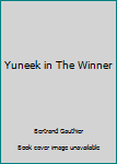 Yuneek in The Winner