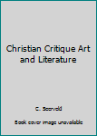 A Christian Critique of Art and Literature
