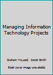 Managing Information Technology Projects