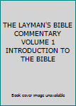 Hardcover THE LAYMAN'S BIBLE COMMENTARY VOLUME 1 INTRODUCTION TO THE BIBLE Book