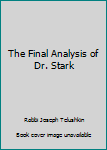 Mass Market Paperback The Final Analysis of Dr. Stark Book