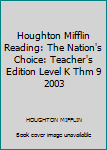Textbook Binding Houghton Mifflin Reading: The Nation's Choice: Teacher's Edition Level K Thm 9 2003 Book