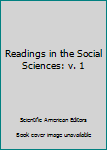 Readings in the Social Sciences: v. 1