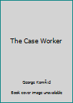 Hardcover The Case Worker Book