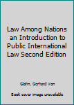 Unknown Binding Law Among Nations an Introduction to Public International Law Second Edition Book