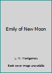Paperback Emily of New Moon Book