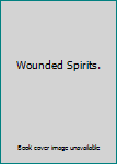 Hardcover Wounded Spirits. Book