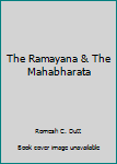 The Ramayana & The Mahabharata