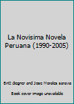 Paperback La Novisima Novela Peruana (1990-2005) Book