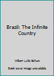 Hardcover Brazil: The Infinite Country Book