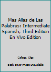 Paperback Mas Allas de Las Palabras: Intermediate Spanish, Third Edition En Vivo Edition Book