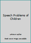 Unknown Binding Speech Problems of Children Book