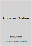 Paperback Arbors and Trellises Book