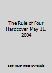 Hardcover The Rule of Four Hardcover May 11, 2004 Book