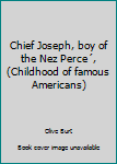 Chief Joseph, boy of the Nez Percé,