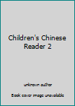 Children's Chinese Reader 2