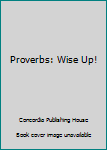 Paperback Proverbs: Wise Up! Book