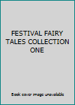 Hardcover FESTIVAL FAIRY TALES COLLECTION ONE Book