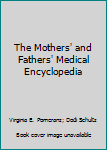 Mass Market Paperback The Mothers' and Fathers' Medical Encyclopedia Book