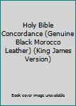 Leather Bound Holy Bible Concordance (Genuine Black Morocco Leather) (King James Version) Book