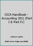 Unknown Binding CICA Handbook - Accounting 2011 (Part I & Part IV) Book