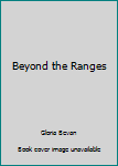 Paperback Beyond the Ranges Book