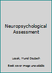 Hardcover Neuropsychological Assessment Book