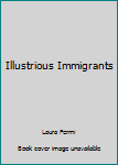 Hardcover Illustrious Immigrants Book