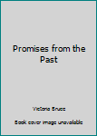 Paperback Promises from the Past Book