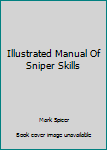 illustrated manual of sniper skills free download